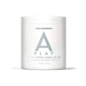 A Play Extra Thick Anal Glide w/Cushioning Oil based Formula - 4.5 oz